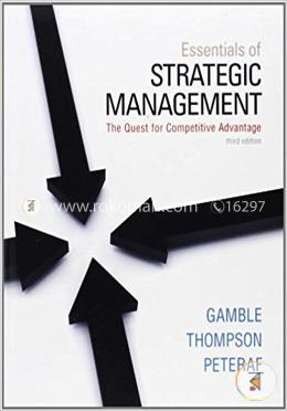 Essentials of Strategic Management: The Quest for Competitive Advantage 