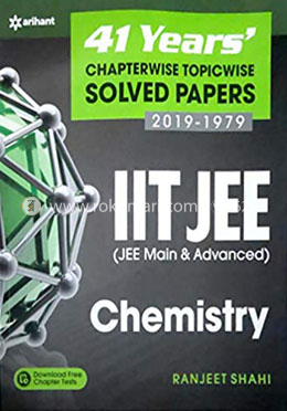IIT JEE - Chemistry : 41 Years' Chapterwise Topicwise Solved Papers (2019 - 1979) image