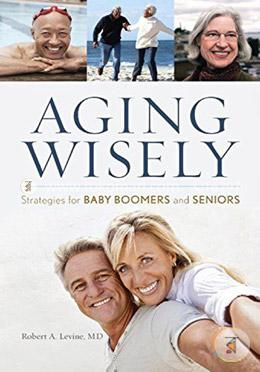 Aging Wisely: Strategies for Baby Boomers and Seniors image
