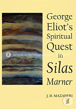 George Eliots Spiritual Quest in Silas Marner image