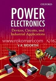 Power Electronics: Devices, Circuits and Industrial Applications image