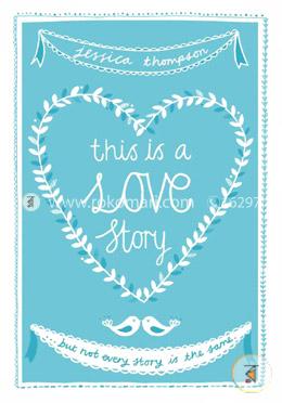 This is a Love Story: But not every story is the same image