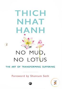 No Mud, No Lotus : The Art of Transforming Suffering image
