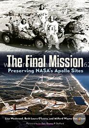 Final Mission: Preserving NASA's Apollo Sites (University Press of Florida)  image
