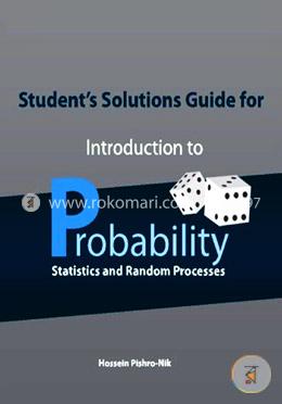 Student's Solutions Guide for Introduction to Probability, Statistics, and Random Processes image