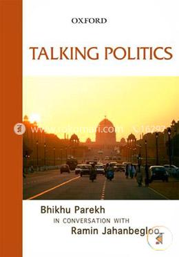 Talking Politics: Bhikhu Parekh in Conversation with Ramin Jahanbegloo image