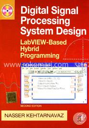 Digital Signal Processing System Design: LabVIEW - Based Hybird Programming (With CD) : System Level Design Using LabView (With CD) image