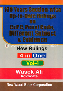 100 Years Section Wise Up to Date Rulings on Cr. P. C, Penal Code, Different Subject and Evidence (Vol- 4)) image