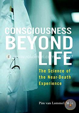 Consciousness Beyond Life: The Science of the Near-Death Experience image