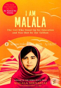 I Am Malala : The Girl who Stood Up for Education and was Shot by the Taliban image