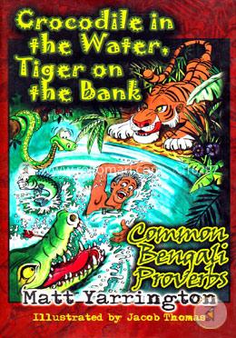 Crocodile in the Water, Tiger on the Bank: Common Bengali Proverbs image