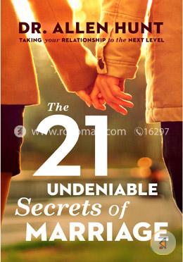 The 21 Undeniable Secrets of Marriage image