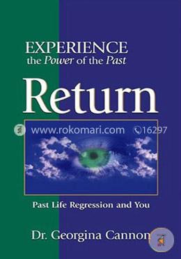 Return: The Healing Power Of Your Past Life Regression image