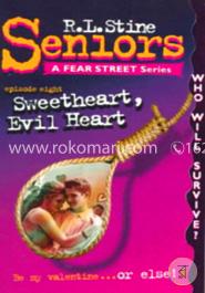 Sweetheart, Evil Heart (Fear Street Seniors, No. 8) image