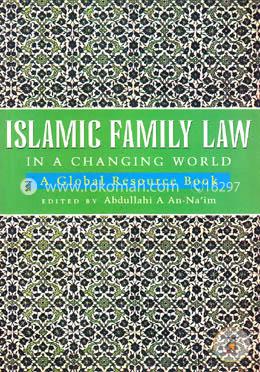 Islamic Family Law in a Changing World: A Global Resource Book image