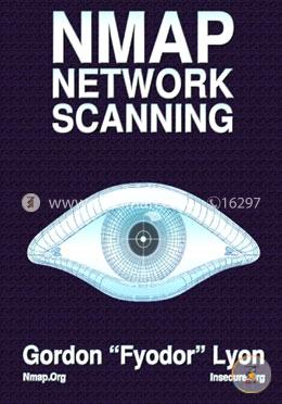 Nmap Network Scanning: The Official Nmap Project Guide to Network Discovery and Security Scanning