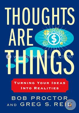 Thoughts Are Things: Turning Your Ideas Into Realities image