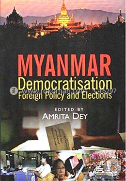 Myanmar: Democratisation, Foreign Policy and Elections image