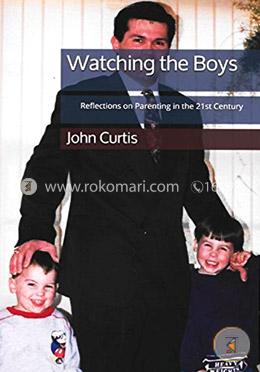 Watching the Boys: Reflections on Parenting in the 21st Century image