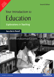 Your Introduction to Education: Explorations in Teaching