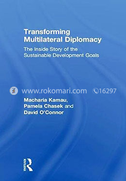 Transforming Multilateral Diplomacy: The Inside Story of the Sustainable Development Goals image