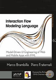 Interaction Flow Modeling Language: Model-Driven UI Engineering of Web and Mobile Apps with IFML image