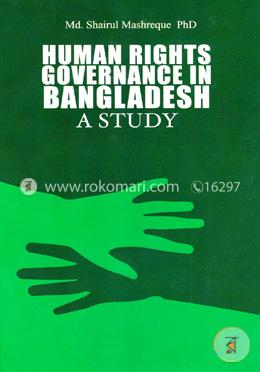 Human Rights Governance In Bangladesh A Study image