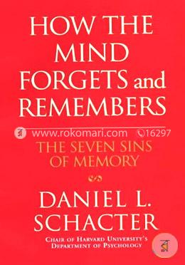 How the Mind Forgets and Remembers: The Seven Sins of Memory image