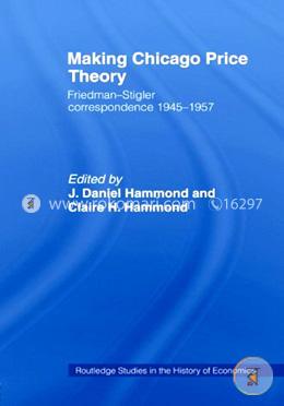 Making Chicago Price Theory: Friedman-Stigler Correspondence 1945-1957 image