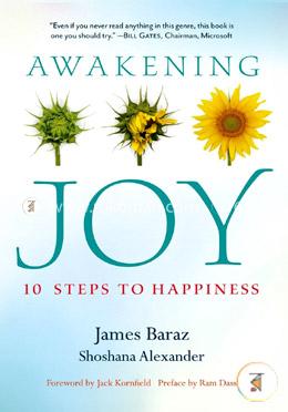 Awakening Joy: 10 Steps That Will Put You on the Road to Real Happines image