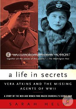 A Life In Secrets : Vera Atkins and the Missing Agents of WWII image