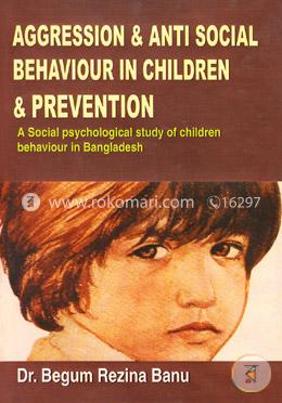Aggression and Anti Social Behaviour In Children and Prevention image