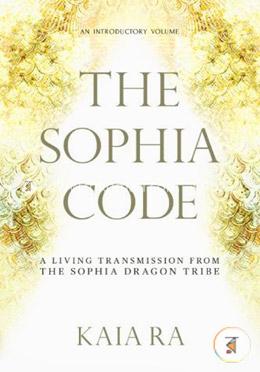 The Sophia Code: A Living Transmission from the Sophia Dragon Tribe image