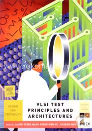 VLSI Test Principles and Architectures: Design for Testability image