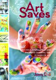 Art Saves: Stories, Inspiration and Prompts Sharing the Power of Art image