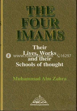 The Four Imans Their Lives, Works and Their Schools of Thought image
