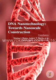 DNA Nanotechnology: Towards Nanoscale Construction image