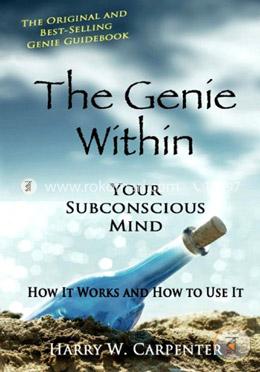 The Genie Within: Your Subconscious Mind: How It Works and How to Use It image