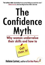 The Confidence Myth: Why Women Undervalue Their Skills, and How to Get Over It (UK Professional Business Management / Business) image