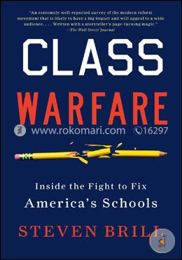 Class Warfare: Inside the Fight to Fix America’s Schools image