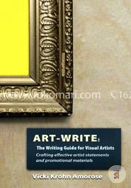 Art-Write: The Writing Guide for Visual Artists: Crafting Effective Artist Statements and Promotional Materials image
