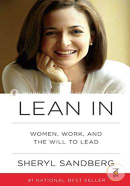 Lean In: Women, Work, and the Will to Lead image