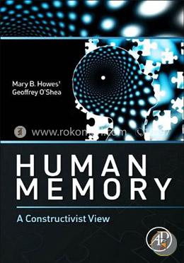 Human Memory: A Constructivist View