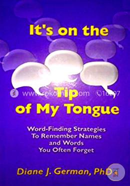 It's on the Tip of My Tongue: Word-Finding Strategies to Remember Names and Words You Often Forget image