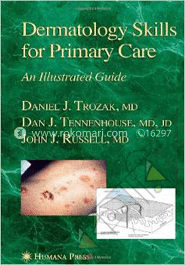 Dermatology Skills for Primary Care: An Illustrated Guide 