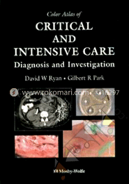 Color Atlas of Critical and Intensive Care: Diagnosis and Investigation (Hardcover) image