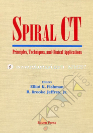 Spiral CT: Principles Techniques and Clinical Applications image