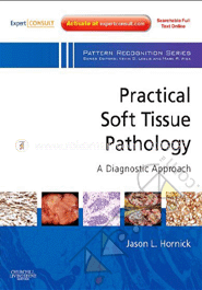 Practical Soft Tissue Pathology: A Diagnostic Approach: A Volume In The Pattern Recognition Series image
