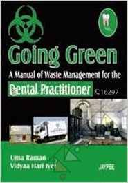 Going Green A Manual Of Waste Management For The Dental Practitioner image