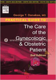 Practical Guide to the Care of the Gynecologic and Obstetric Patient image